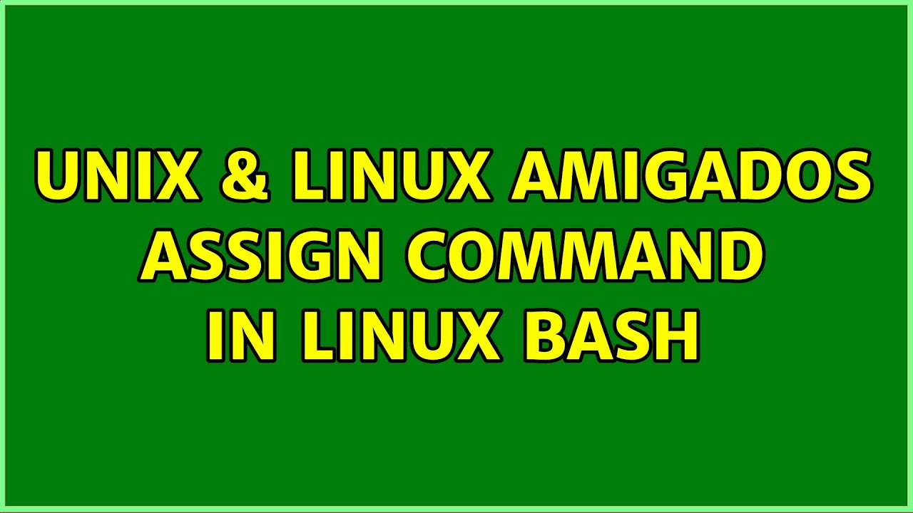 Unix & Linux: Amigados assign command in linux bash