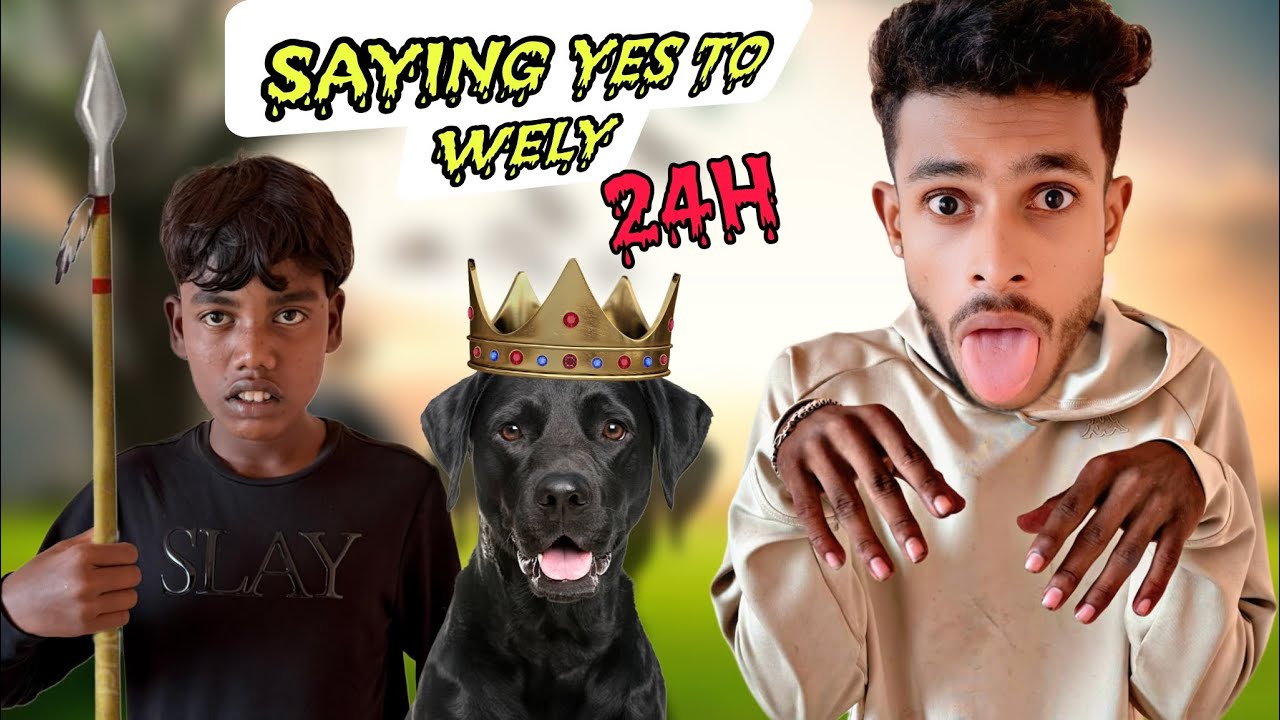 SAYING YES TO WELY FOR 24 HOURSE | SAYING YES CHALLENGE #medhanno
