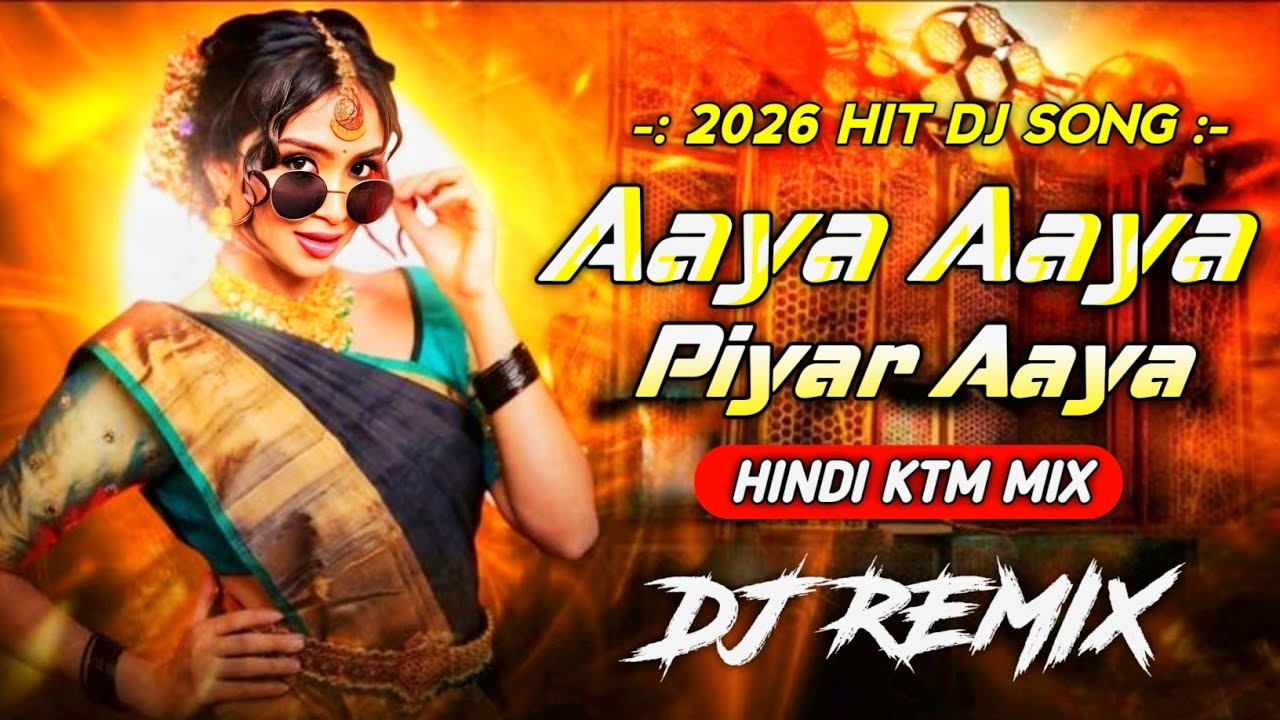 Aaya Aaya Re Piyar Aaya Re || Hindi KTM Mix || Dj Rony Debipur 