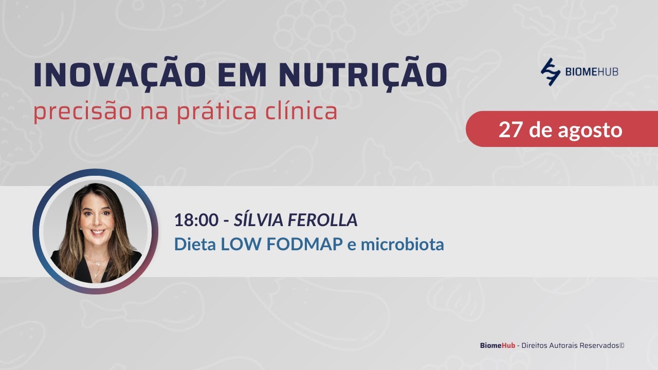 Dieta LOW FODMAP e microbiota - Sílvia Ferolla