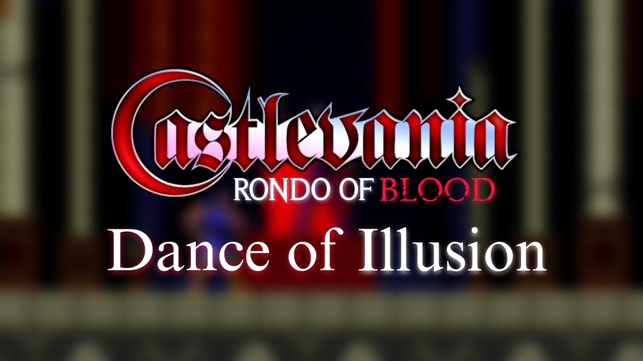 Dance of Illusion - Castlevania : Rondo Of Blood ( Remake OST )