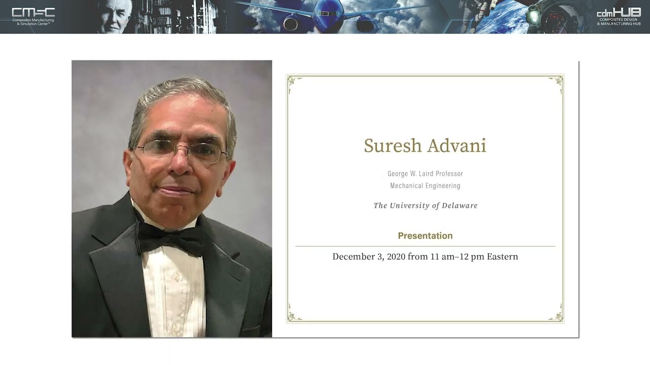 Emerging Role of Process Models and Simulations in Composites Manufacturing | Suresh Advani