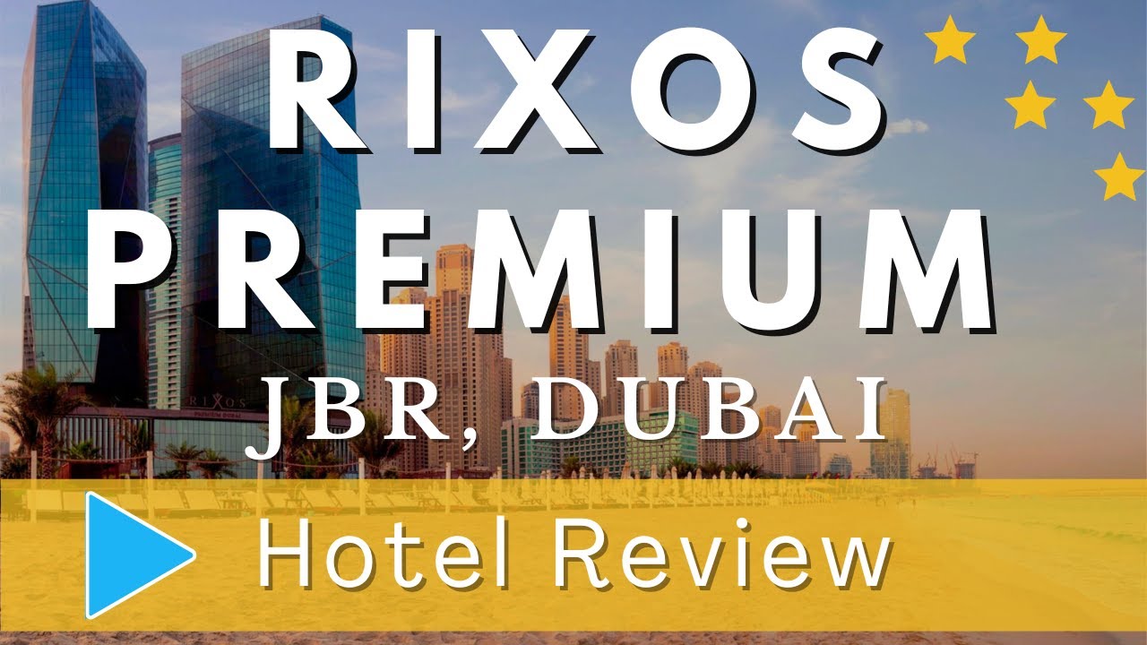 Обзор отеля Rixos Premium Dubai JBR