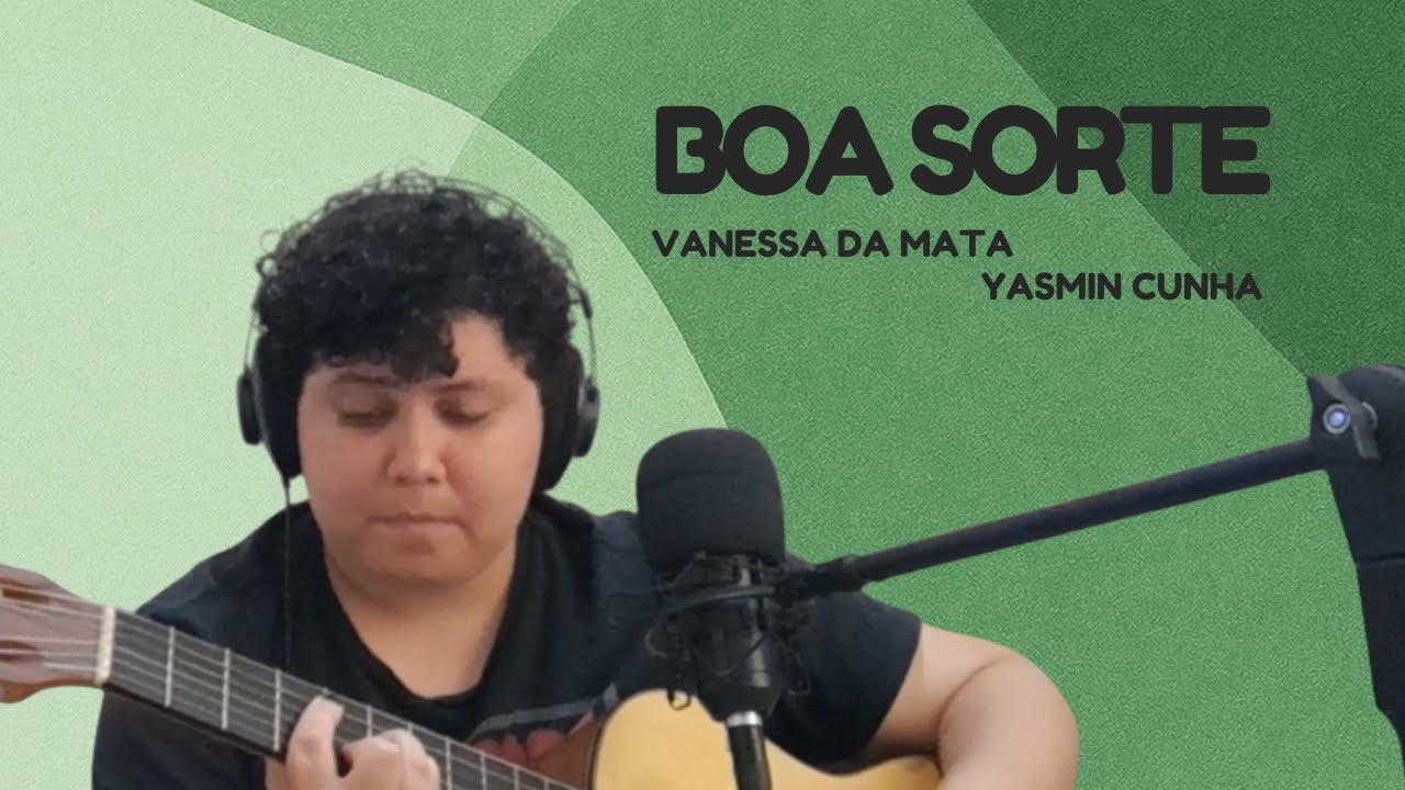 Boa Sorte - Yasmin Cunha (Cover)