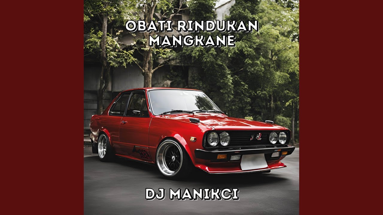Obati Rindukan Mangkane