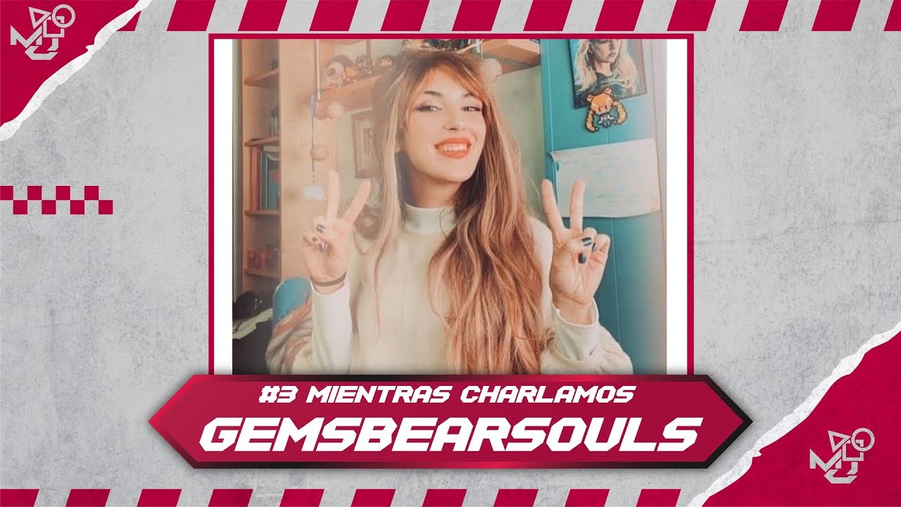 3# MIENTRAS CHARLAMOS | Hoy con: GemsBeatSoul