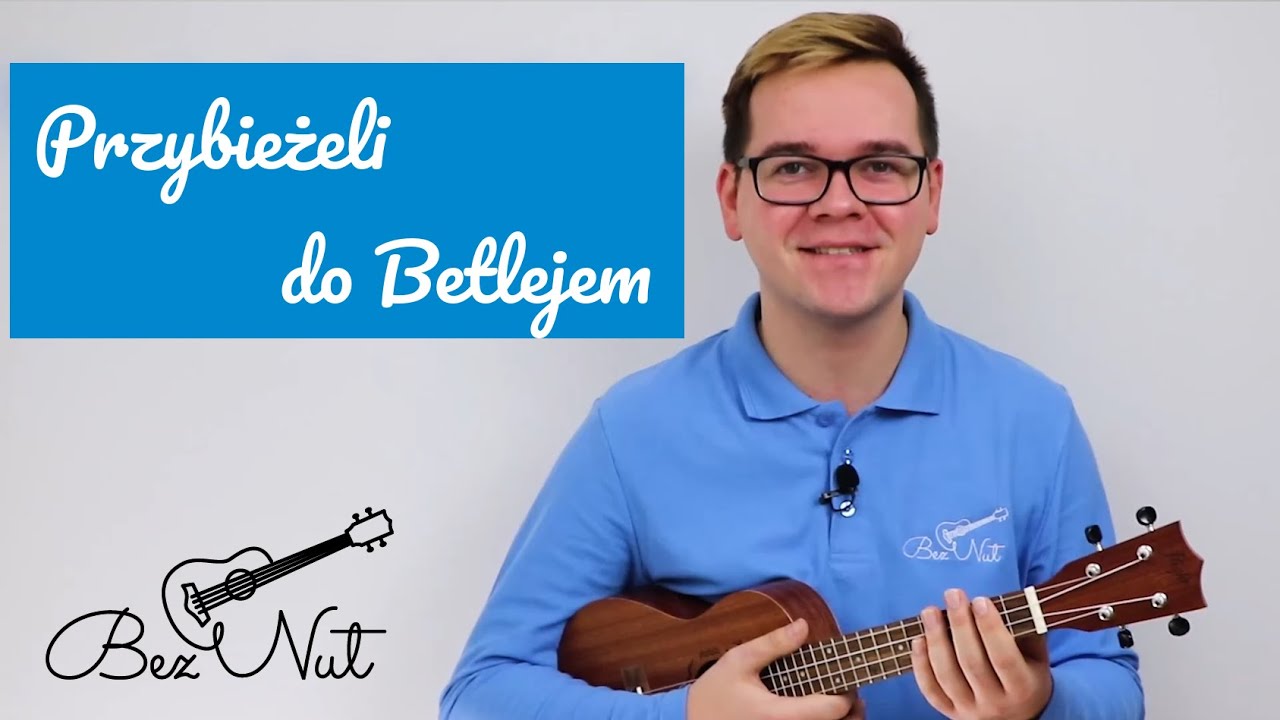 Przybieżeli do Betlejem - Kolęda Polska - Ukulele Tutorial - Bez Nut