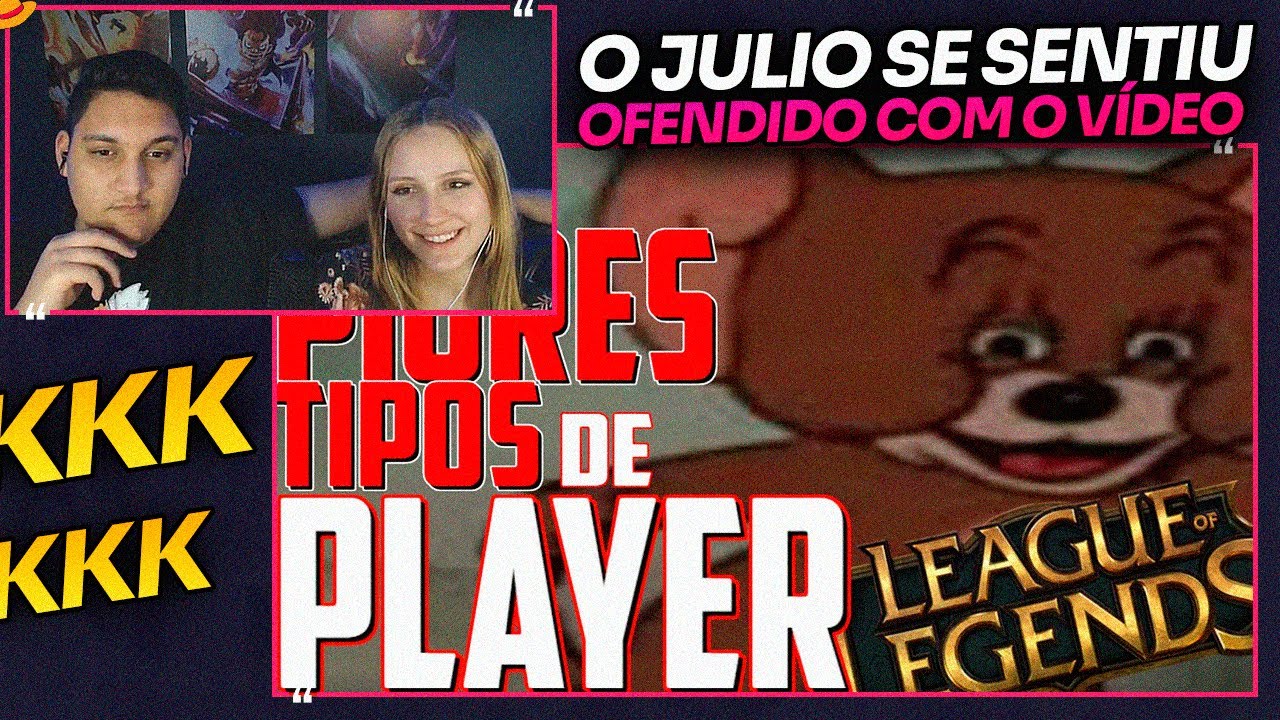 OS 4 PIORES TIPOS DE JOGADORES DE LOL | REACT EM CASAL