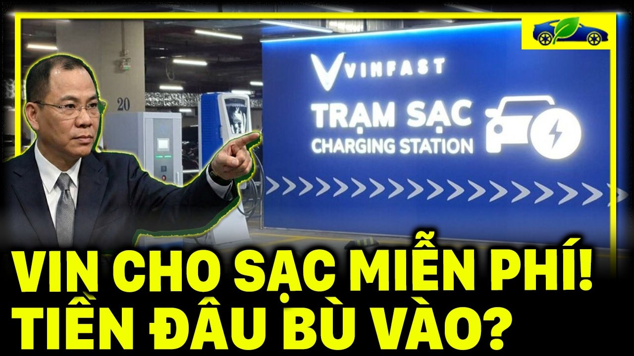 Chính Sách Sạc Xe Miễn Phí Của VinFast: Bài Toán Kinh Điển Của Vin?