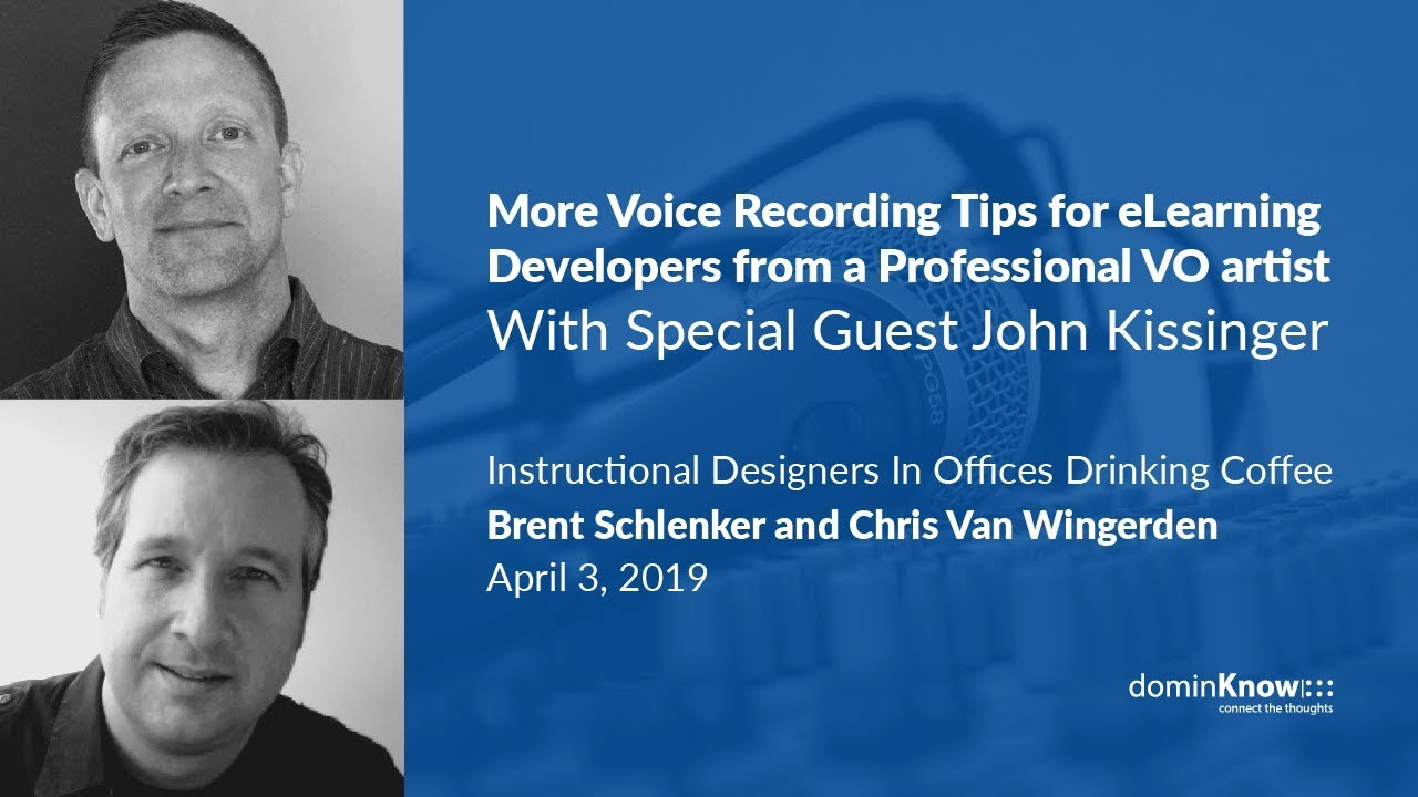 Voice Recording Tips for eLearning Developers from a Professional VO: John Kissinger - IDIODC Ep#52