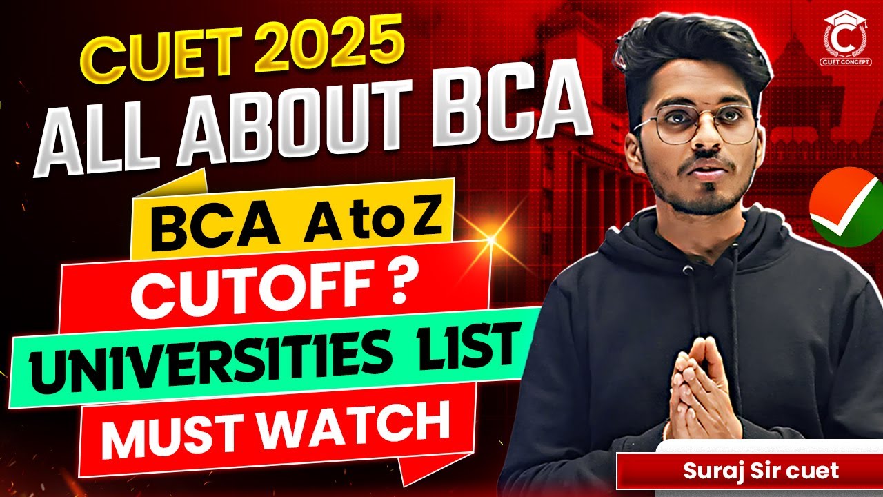 CUET 2025 BCA Cutoff ?🔥University List😯 | All About BCA Courses | CUET BCA Admission Process