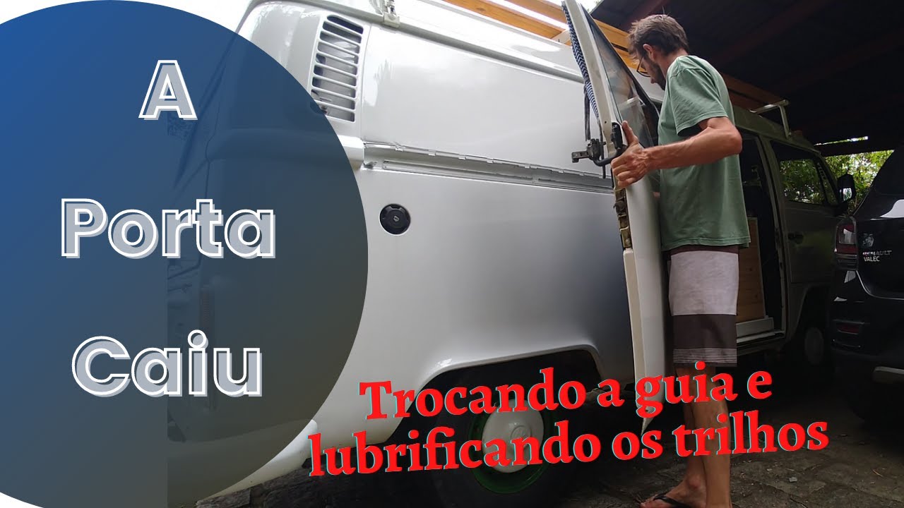Como Retirar a Porta de Correr da Kombi e Lubrificação!