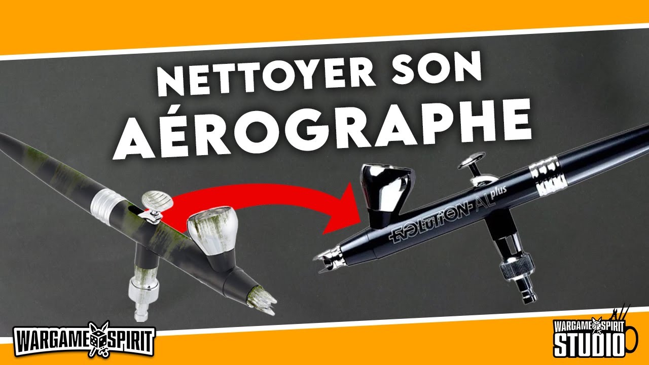 Wargame Spirit Studio - Tutoriel : Nettoyer son Aérographe