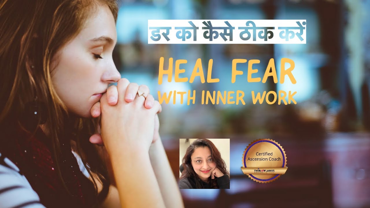 Heal fear and Anxiety with inner work on your Twinflame Journey