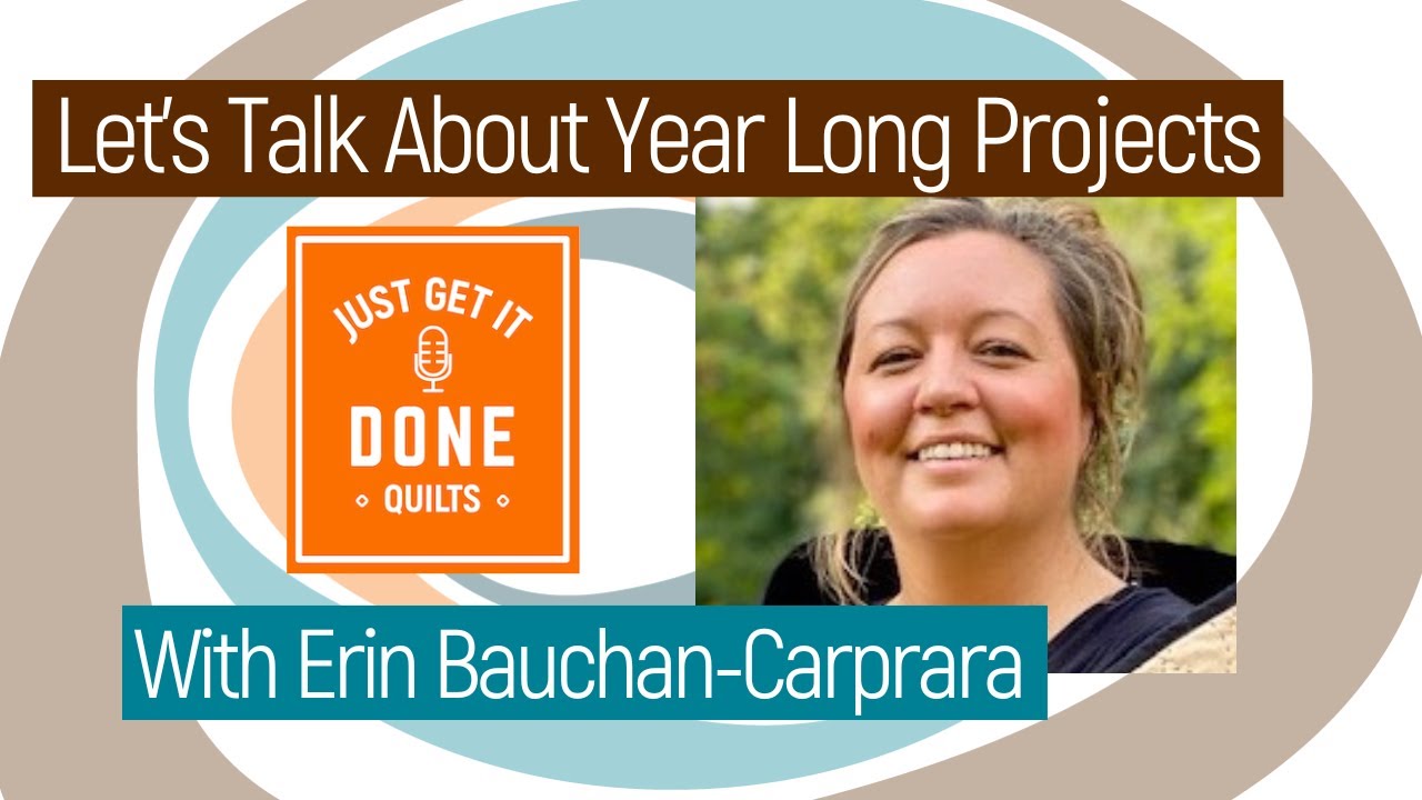 🧵🌸 LET'S TALK ABOUT YEAR LONG PROJECTS with Erin Bauchan - KAREN’S QUILT CIRCLE