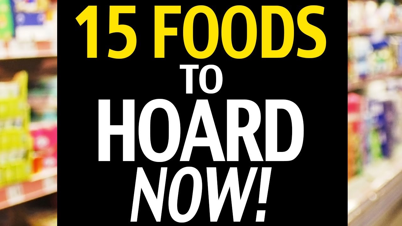 15 Foods You Should Hoard NOW!