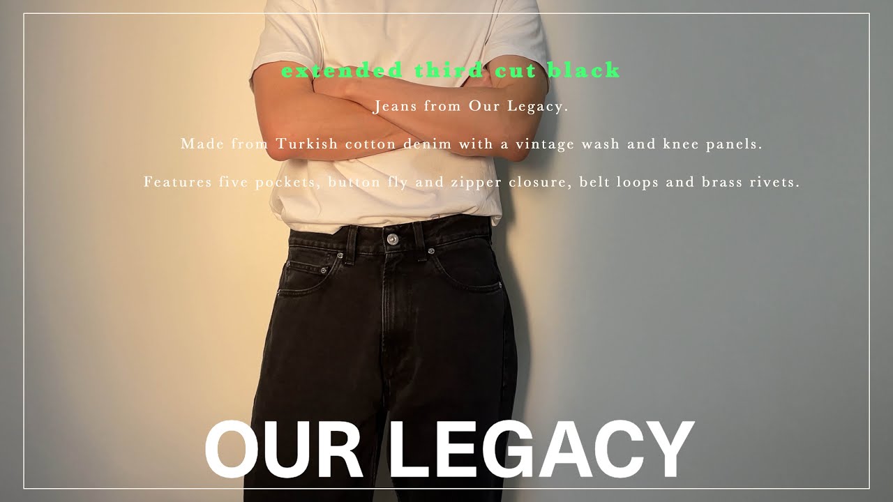 what i bought?ㅣ아워레가시ㅣour legacyㅣ익스텐디드 써드컷 워시드 데님ㅣextended third cut washed denimㅣ리뷰review