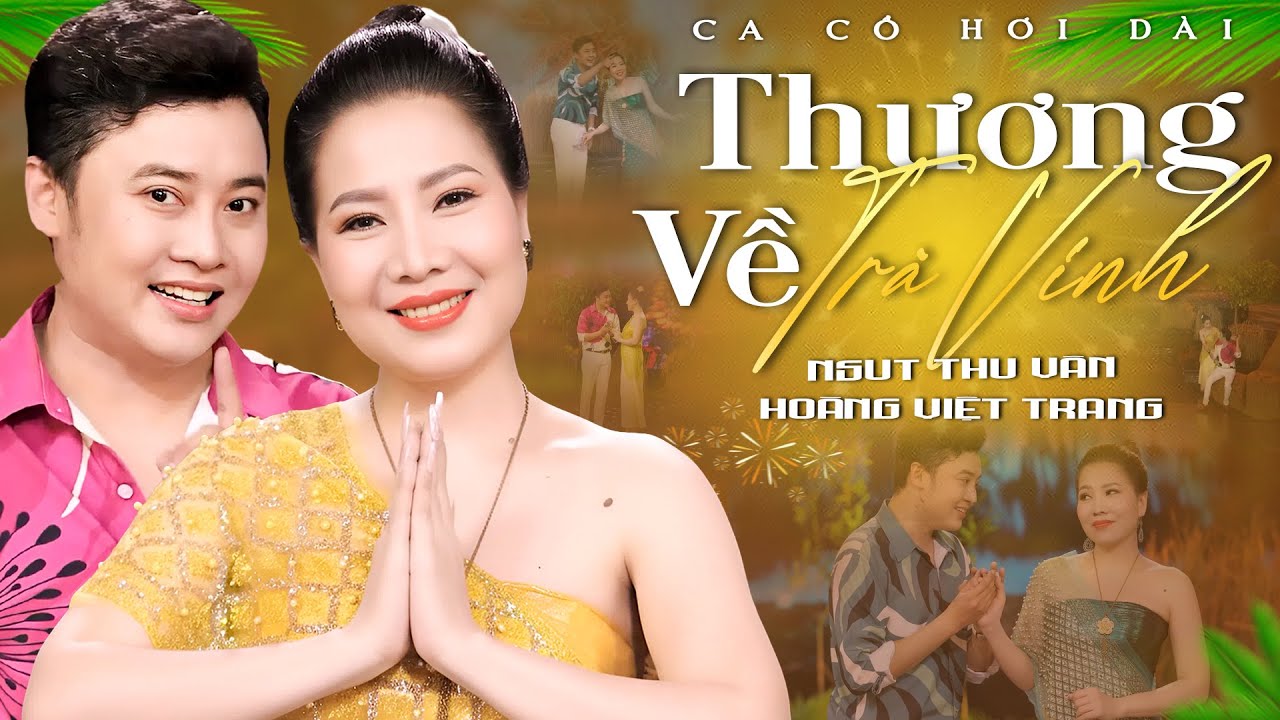 Ca Cổ Hơi Dài 2025💛THƯƠNG VỀ TRÀ VINH - Thu Vân ft Hoàng Việt Trang | Ca Cổ Miền Tây Song Ca Hay