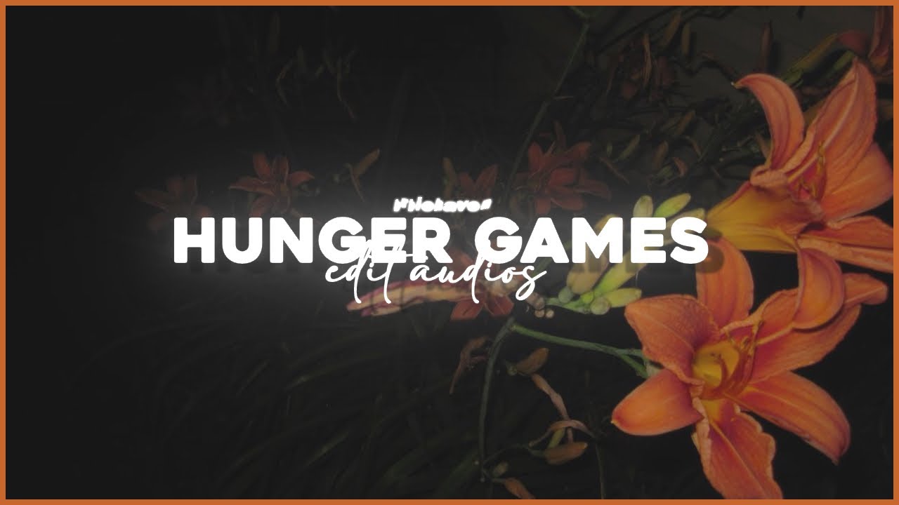 hunger games edit audios for your dr selfs !! | brbiehaven | edit audios