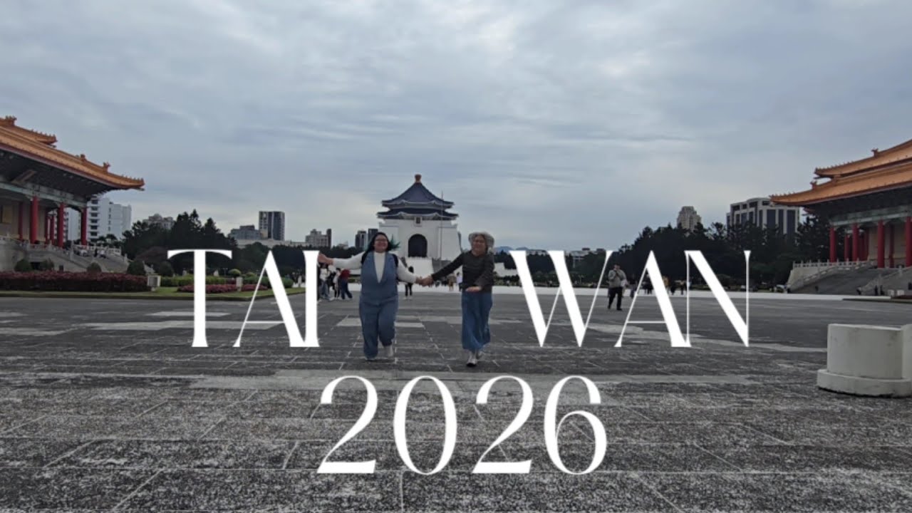 Taiwan with our best mommy (February 2026)