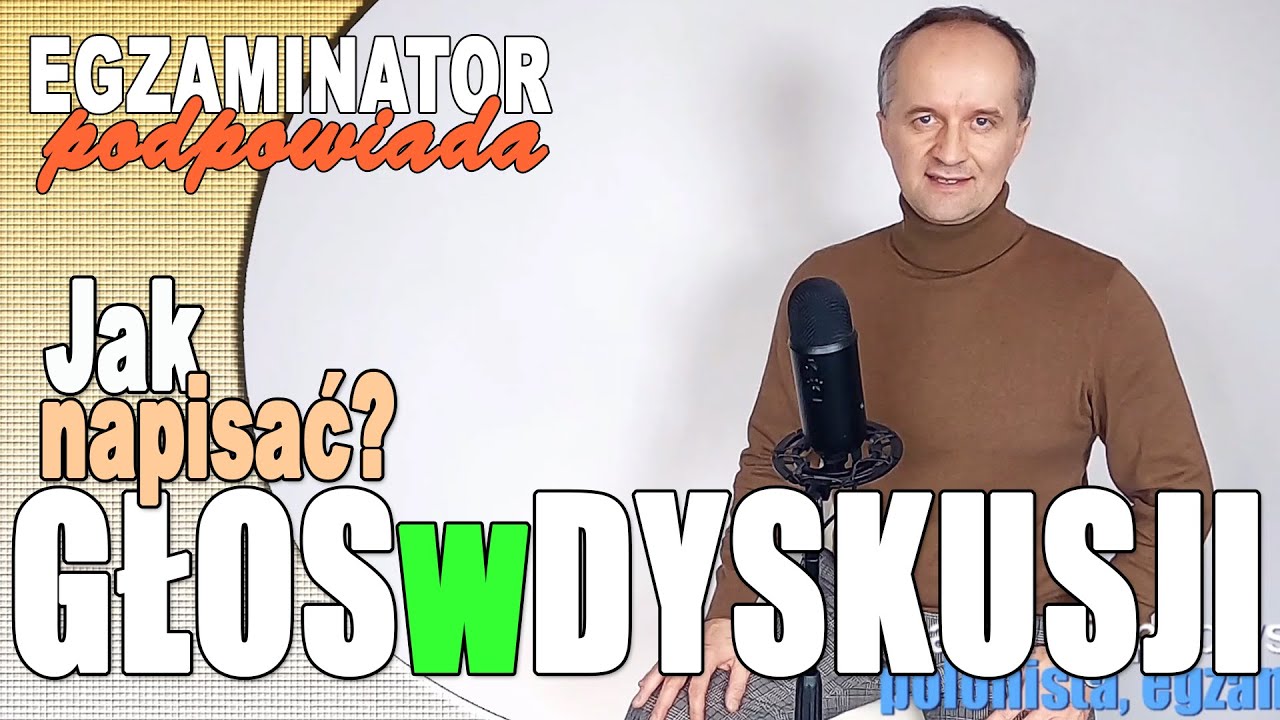 Jak napisać głos w dyskusji ? - #22 egzaminator podpowiada