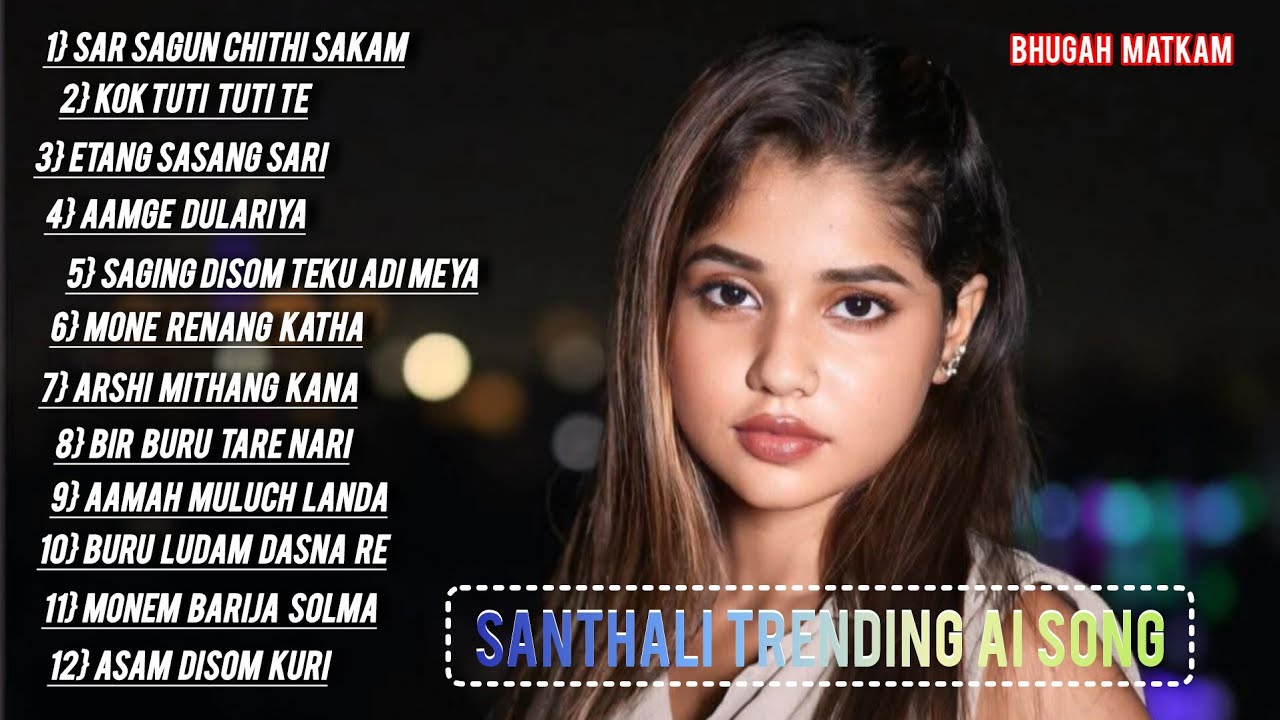 Top 12 Trending Santhali Ai Song || New Santali Song 2026 || Sar Sagun Chithi Sakam || Bhugah Matkam