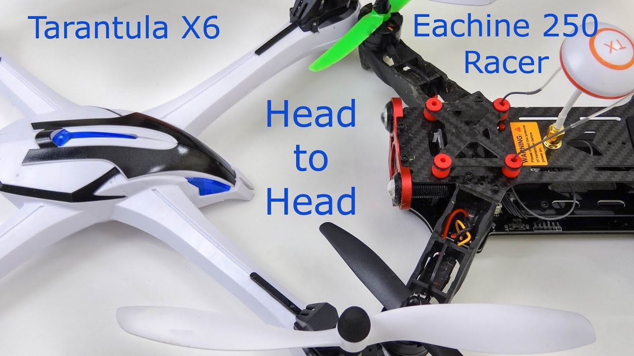Eachine 250 FPV Racer vs Tarantula X6 flight review
