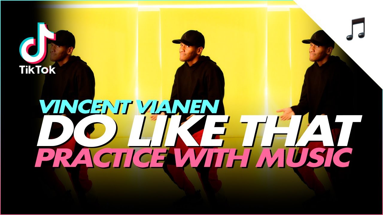 DO LIKE THAT | TIK TOK TUTORIAL | Practice with music | DC: Vincent Vianen