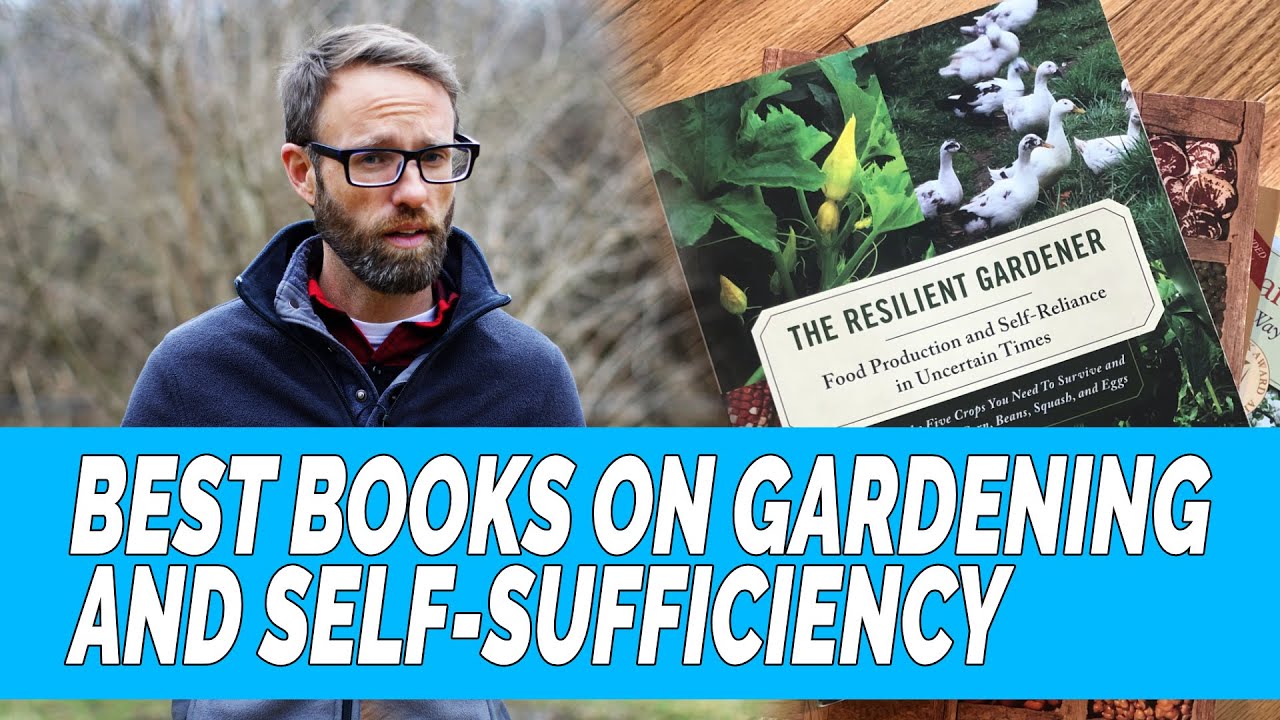 Best and Most Important Books on Gardening Self-Sufficiency
