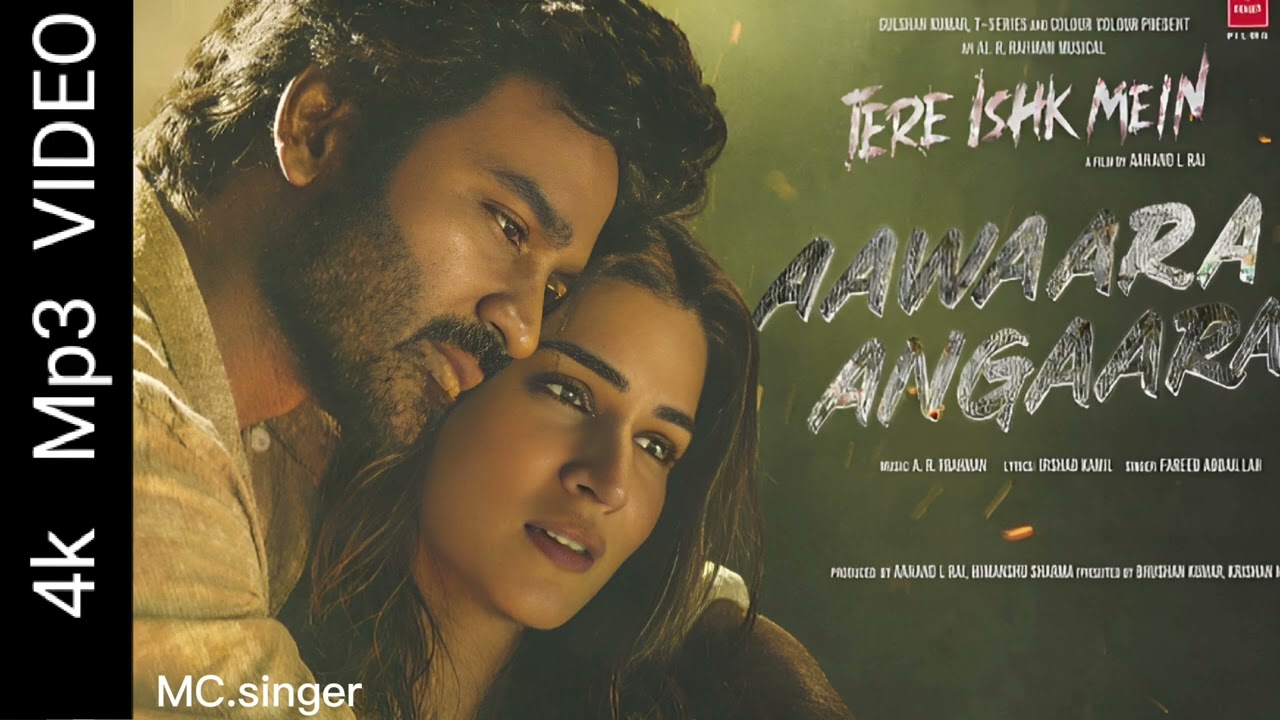 Aawaara Angaara (Full Video): Tere Ishk Mein | Dhanush, Kriti | AR Rahman Mc.singer #music.#newsong 