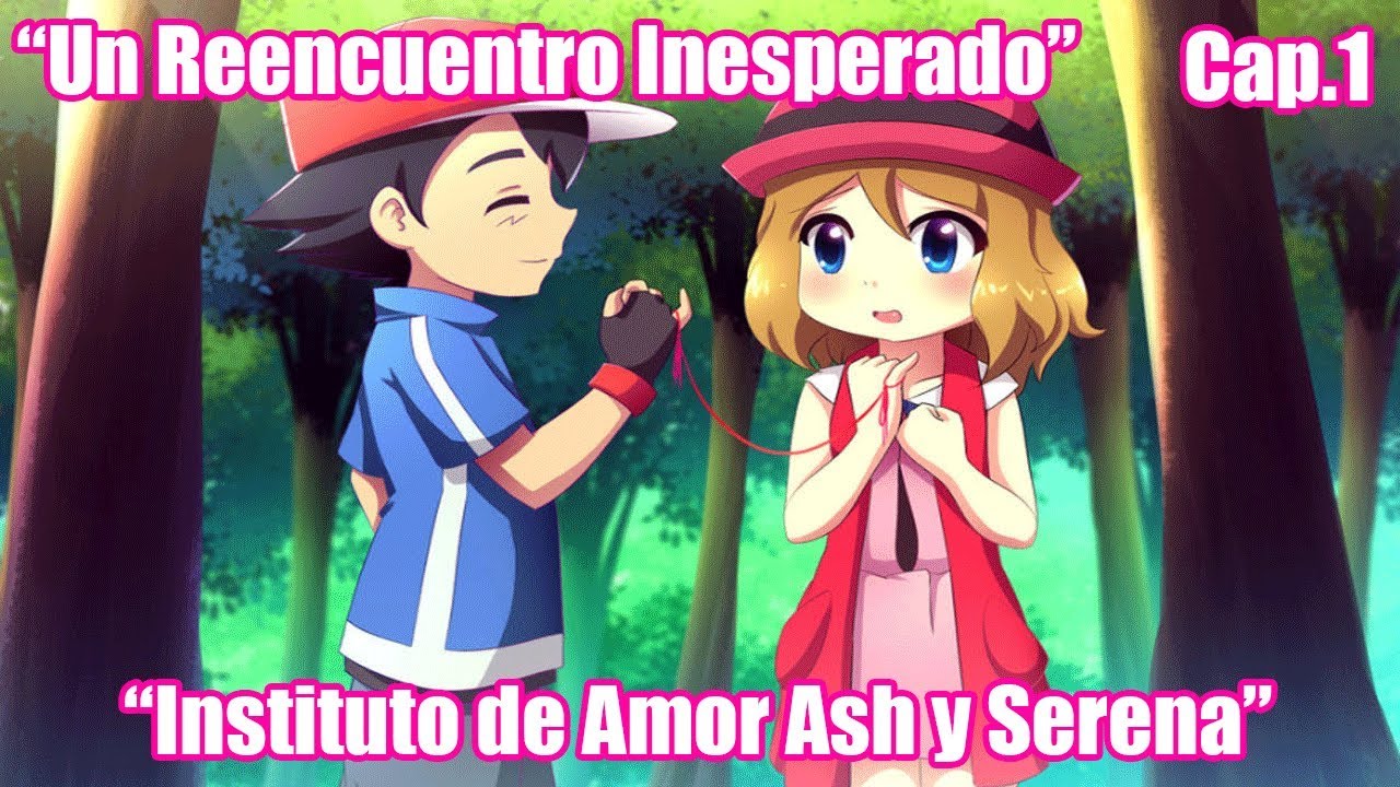 INSTITUTO DE AMOR ASH Y SERENA CAPÍTULO 1: 