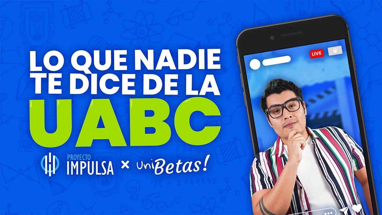 Lo que nadie te dice de la UABC