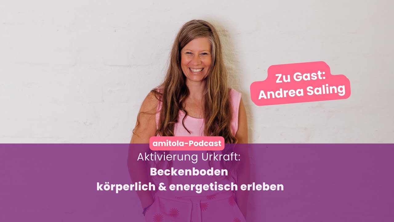 Aktivierung der Urkraft –Beckenboden körperlich & energetisch erleben