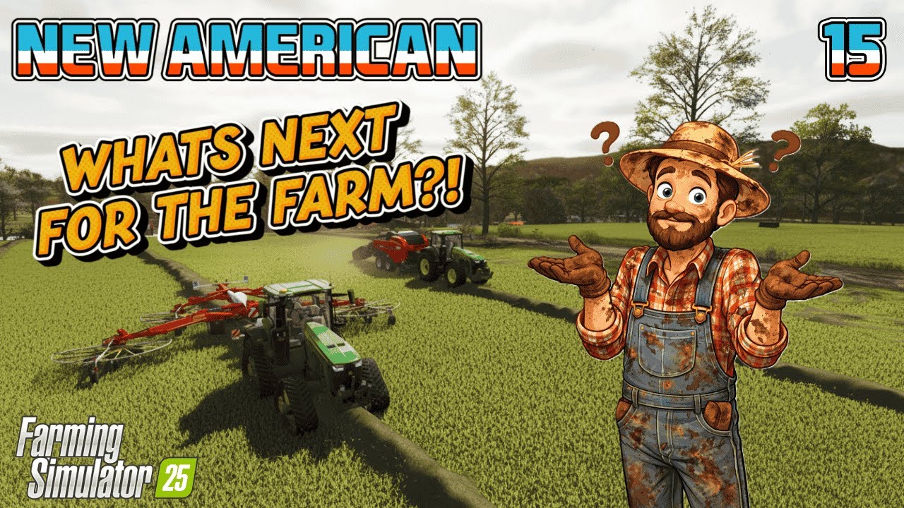 WHATS NEXT FOR THE FARM?! | FS25 | NEW AMERICAN | EPISODE 15
