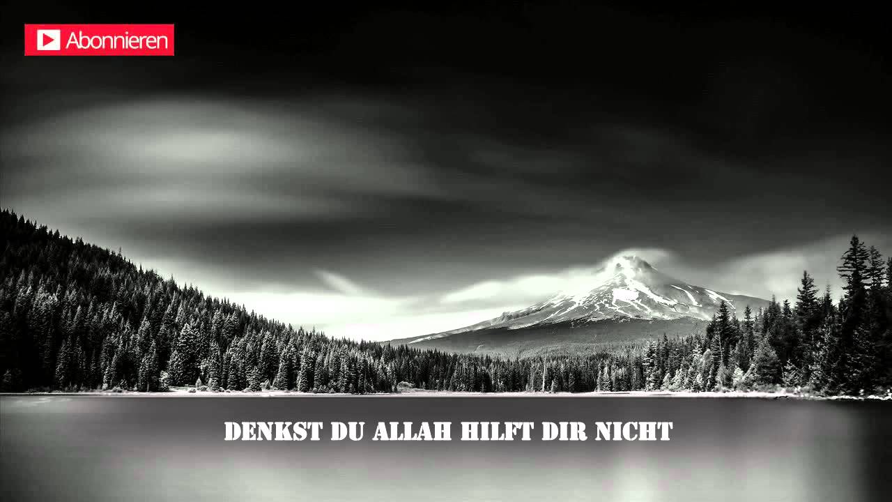 Denkst du Allah hilft dir nicht - Abu Ubayda