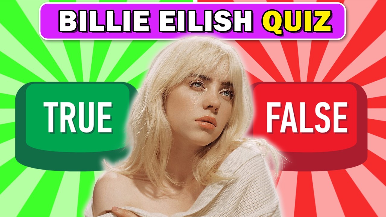 🧠 Billie Eilish True or False Challenge | How Well Do You REALLY Know Her? 🎤💚