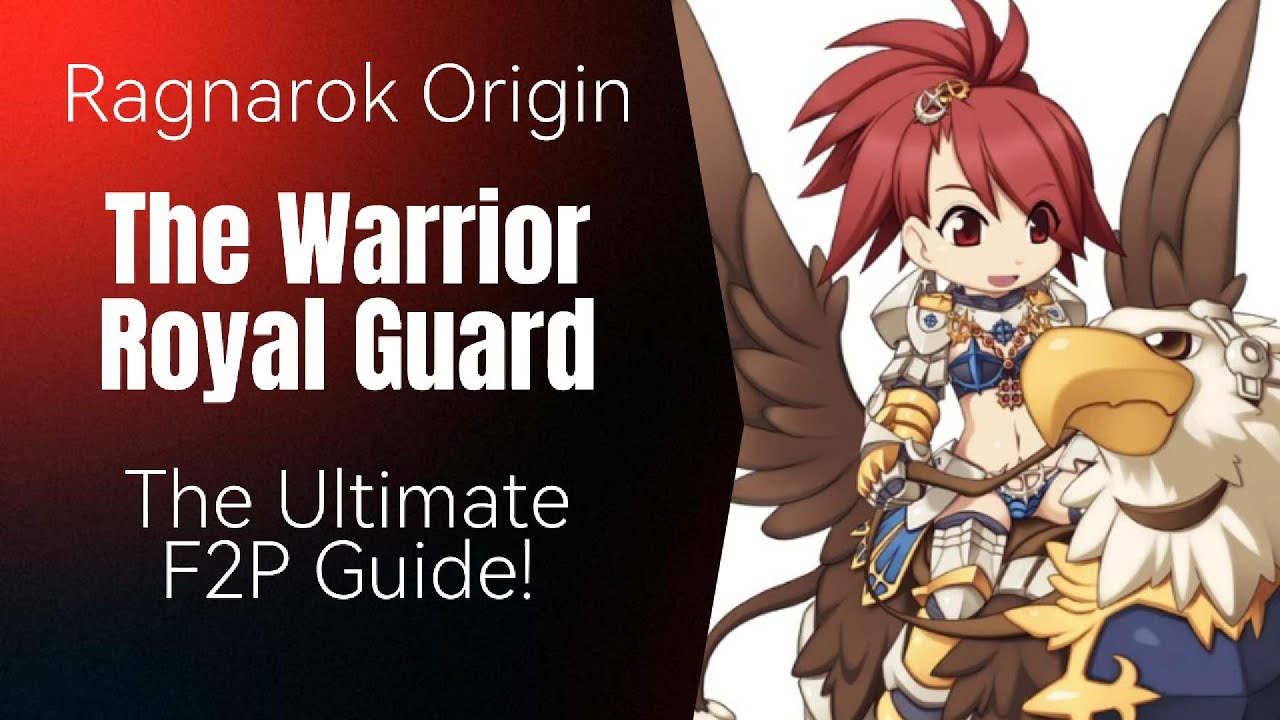 RAGNAROK ORIGIN - ROYAL GUARD REWORK - GUIDE - WARRIOR