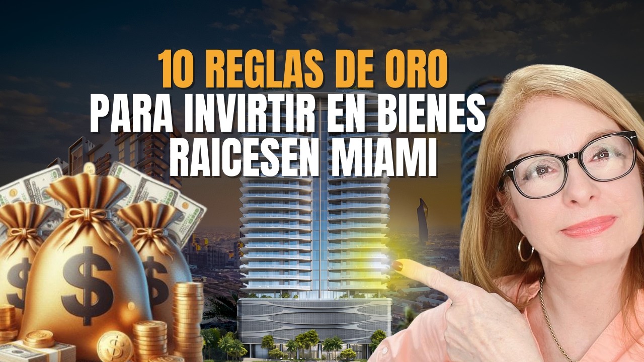 10 Reglas de Oro para una Inversión Exitosa en Miami
