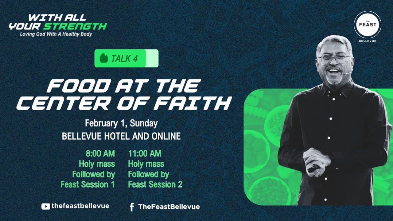 02-01-2026 | Feast At Home | Talk 4: With All Our Strength: Food At The Center Of Faith