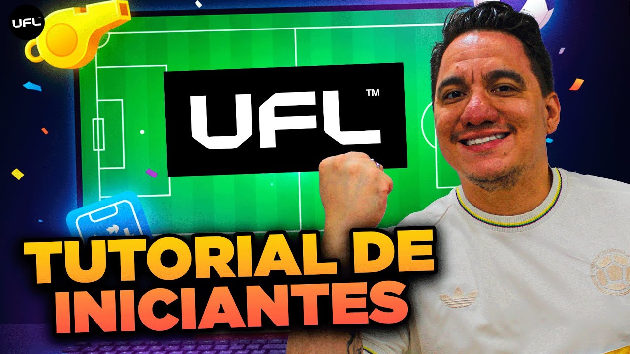UFL para Iniciantes: Guia Fácil para Começar a Jogar!