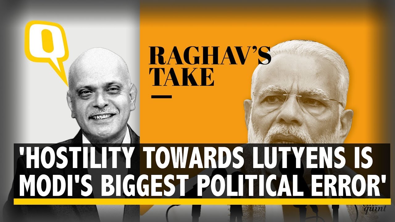 Modi’s Hostility for Lutyens Delhi is Misplaced – They Made Him Prime Minister | The Quint