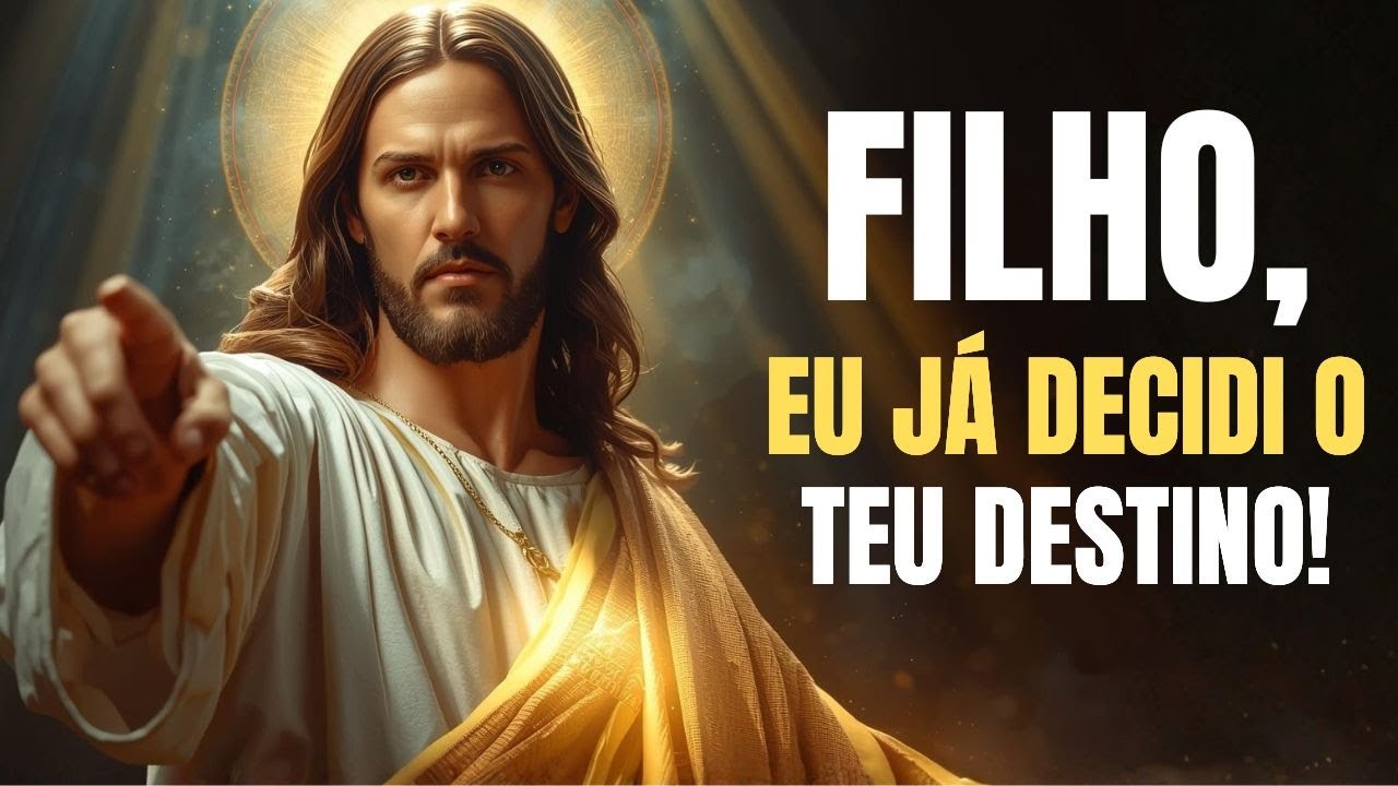 ⚡ DEUS DIZ: FILHO, HOJE REVELO A DECISÃO QUE TOMEI SOBRE TI!