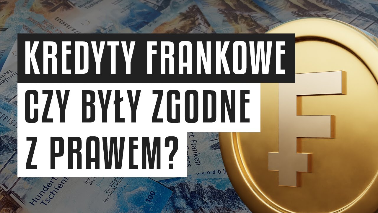 🏦 Kredyty frankowe | Czy były zgodne z prawem?