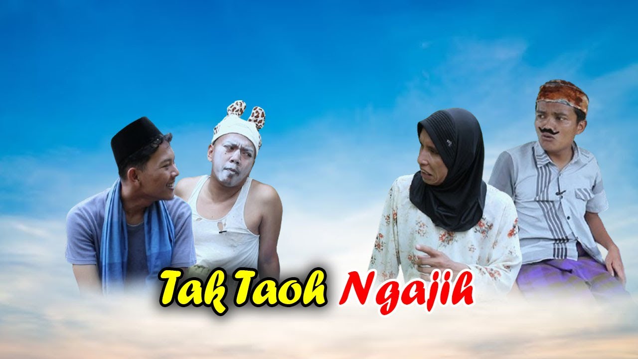 TAK TAOH NGAJIH || KOMEDI MADURA