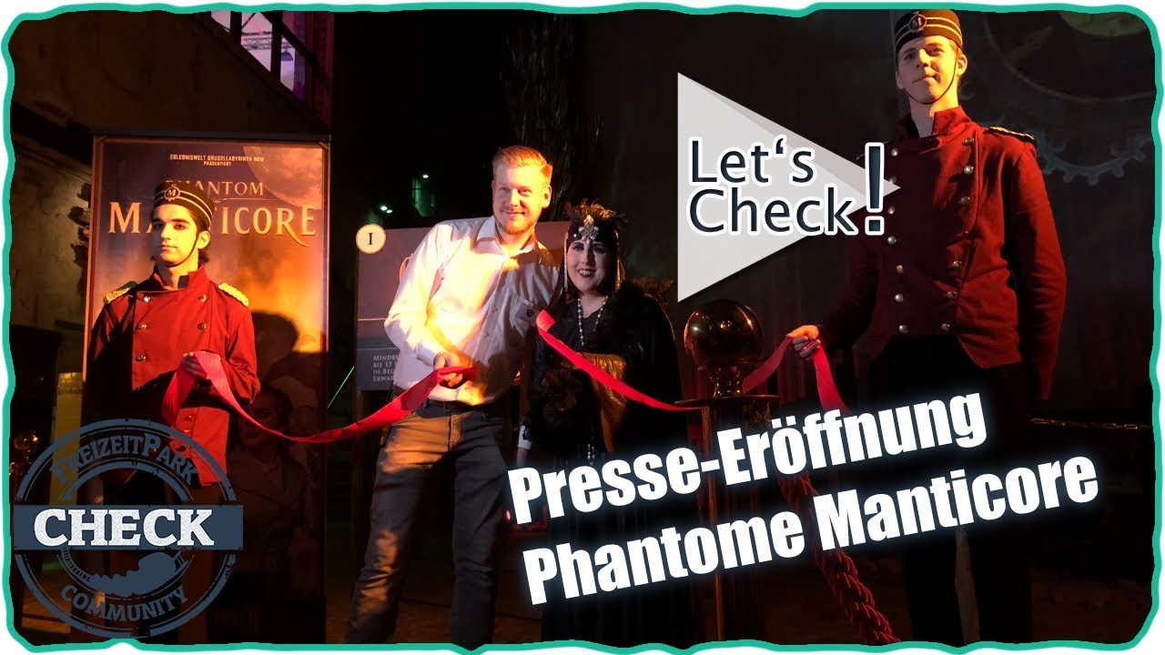 Erlebniswelt Grusellabyrinth NRWPresse-Er&ouml;ffnung Phantom Manticore 12.07.2018
