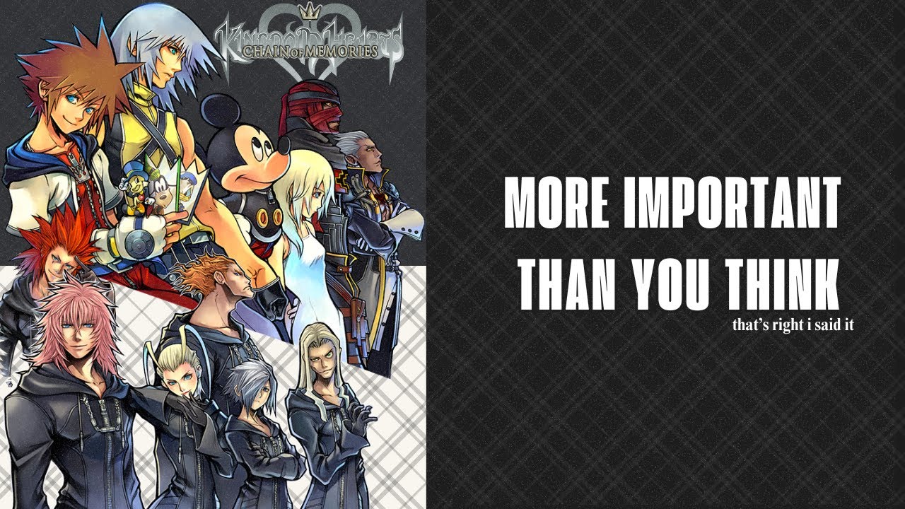 a video essay about kingdom hearts: chain of memories.