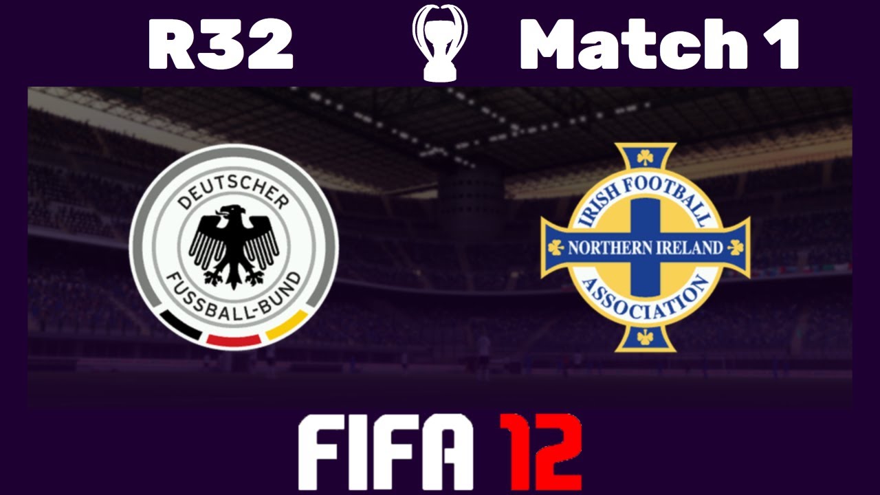 🏆 FIFA 12 Sim World Cup - 🇩🇪 Germany vs. Northern Ireland 🇬🇧 - Round of 32 - 1 🎮