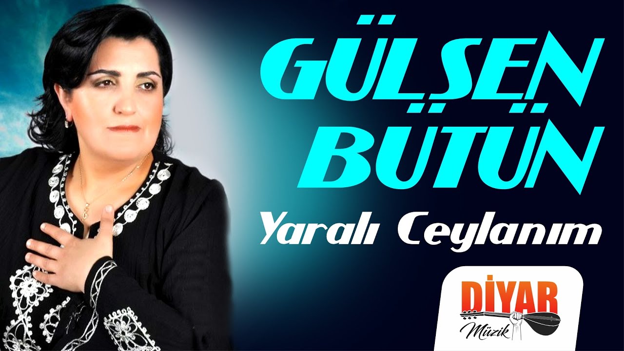 Gülsen bütün - -Yaralı Ceylanım-Dertli duygulu türkü