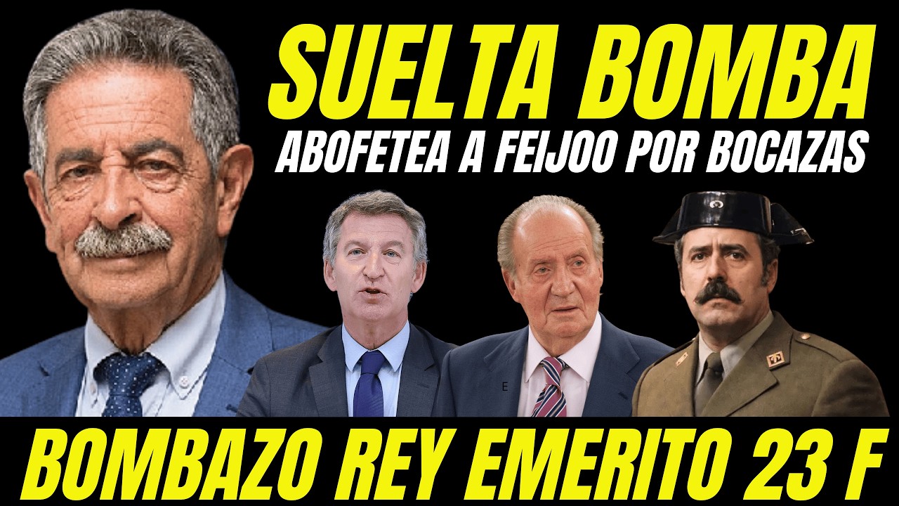 MIGUEL ÁNGEL REVILLA ABOFETEA A FEIJÓO Y SUELTA BOMBAZO REY EMÉRITO GOLPE 23 F