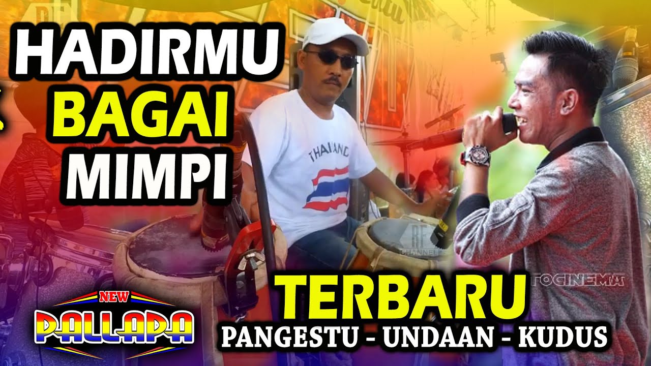 HADIRMU BAGAI MIMPI - GERRY MAHESA NEW PALLAPA PANGESTU KUDUS (Cipt. Fauzi Bima)